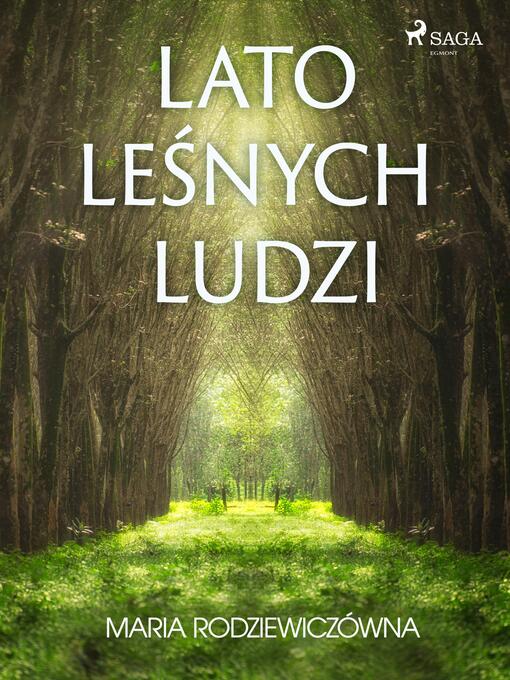 Title details for Lato leśnych ludzi by Maria Rodziewiczówna - Available